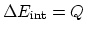 $\Delta E_{\rm int}=Q$