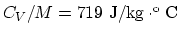 $C_V/M=719 ~\rm J/kg\cdot ^o C$