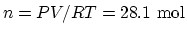 $n=PV/RT = 28.1 ~\rm mol$