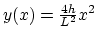 $y(x) = {4h\over L^2}
x^2$