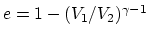 $e=1-
(V_1/V_2)^{\gamma -1}$