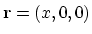 ${\bf r} = (x,0,0)$