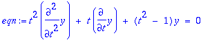 eqn := t^2*diff(y,`$`(t,2))+t*diff(y,t)+(t^2-1)*y =...