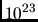 $10^{23}$