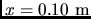 $x=0.10 \rm m$