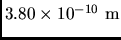 $3.80\times 10^{-10} \rm m$