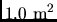 $1.0 \rm m^2$