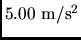 $5.00 \rm m/s^2$
