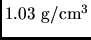 $1.03 \rm g/cm^3$
