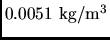 $0.0051  \rm kg/m^3$
