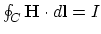 $\oint_C {\bf H}\cdot d{\bf l} = I$