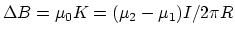 $\Delta B = \mu_0 K = (\mu_2-\mu_1)I/2\pi R$