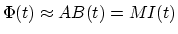 $\Phi(t) \approx AB(t) =MI(t)$