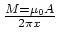 $M = \mu_0 A\over 2\pi x$