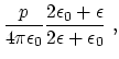 $\displaystyle {p\over 4\pi \epsilon_0}{ 2\epsilon_0+\epsilon \over
2\epsilon+\epsilon_0 }~,$