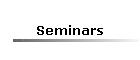 Seminars